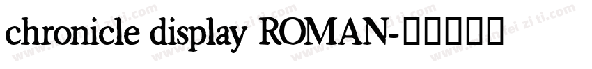 chronicle display ROMAN字体转换